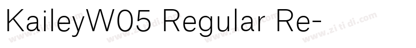 KaileyW05 Regular Re字体转换 KaileyW05 Regular Re字体转换